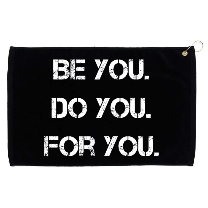 Be You Do You For You Inspirational Sayings Grommeted Golf Towel