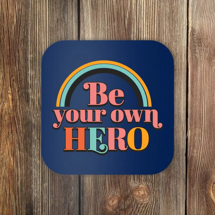 Be Your Own Hero Coaster