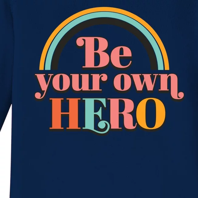 Be Your Own Hero Baby Long Sleeve Bodysuit