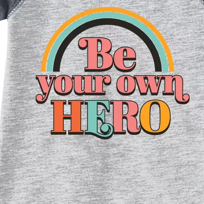 Be Your Own Hero Infant Baby Jersey Bodysuit