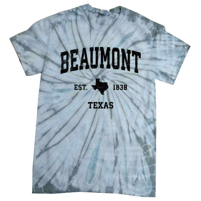 Beaumont Est 1838 Texas Tx Vintage Sports Design Tie-Dye T-Shirt