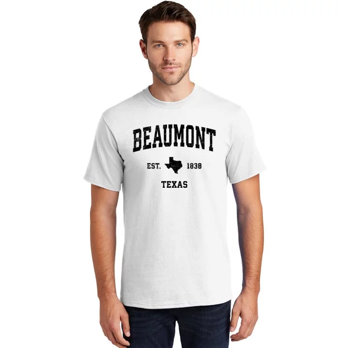 Beaumont Est 1838 Texas Tx Vintage Sports Design Tall T-Shirt