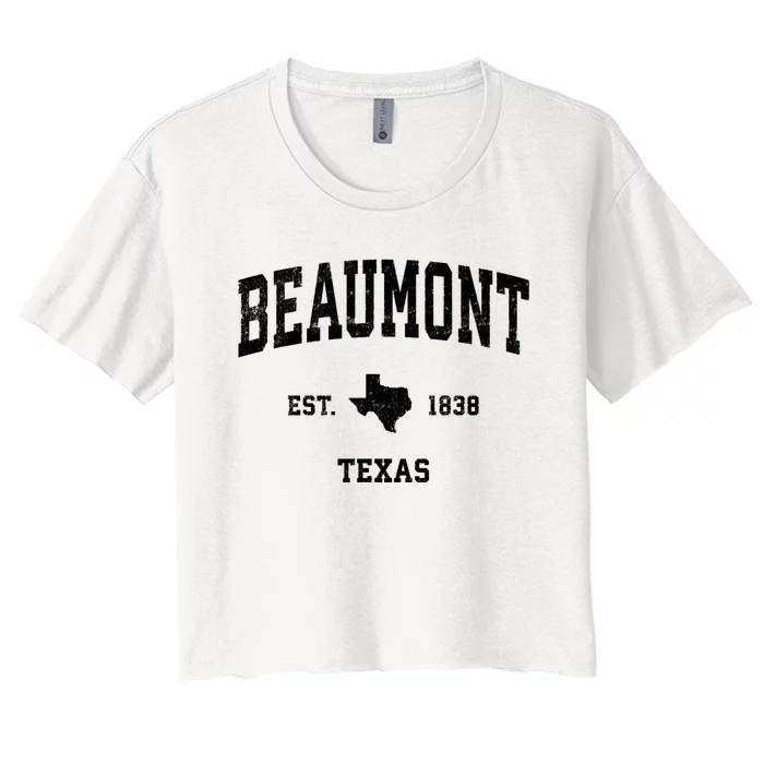 Beaumont Est 1838 Texas Tx Vintage Sports Design Women's Crop Top Tee