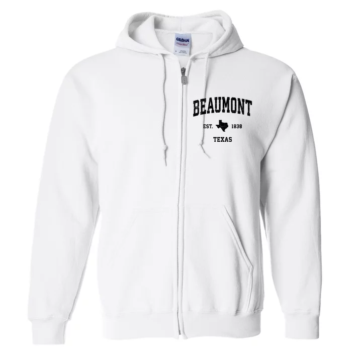 Beaumont Est 1838 Texas Tx Vintage Sports Design Full Zip Hoodie