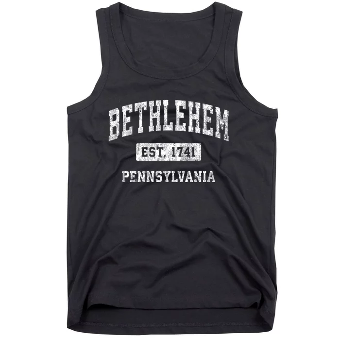 Bethlehem Est 1741 Pennsylvania Pa Vintage Established Sports Design Tank Top