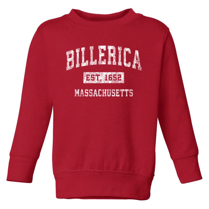 Billerica Est 1652 Massachusetts Ma Vintage Established Sports Design Toddler Sweatshirt