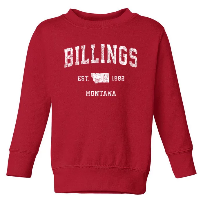 Billings Est 1882 Montana Mt Vintage Established Athletic Sports Design Toddler Sweatshirt