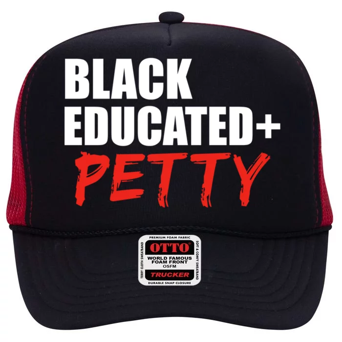 Black Educated And Petty Gift Black Is Beautiful Pride High Crown Mesh Trucker Hat