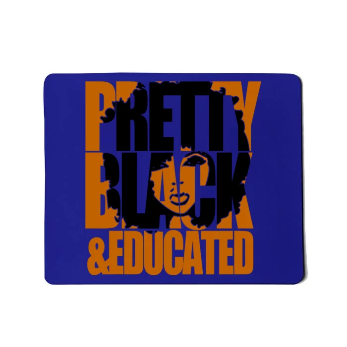 Black Educated And Pretty Black History Month Funny Gift Mousepad