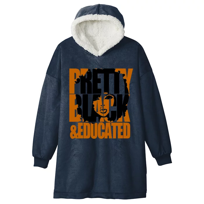 Black Educated And Pretty Black History Month Funny Gift Hooded Wearable Blanket