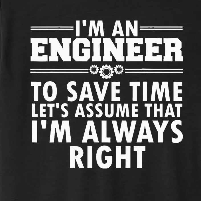 Best Engineer Art For Men Women Humor Engineering Lovers ChromaSoft Performance T-Shirt