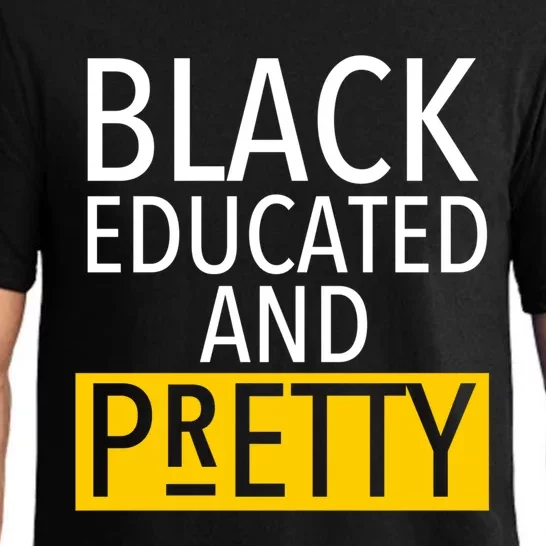 Black Educated And Pretty Gift For Pretty Or Petty Bae Gift Pajama Set