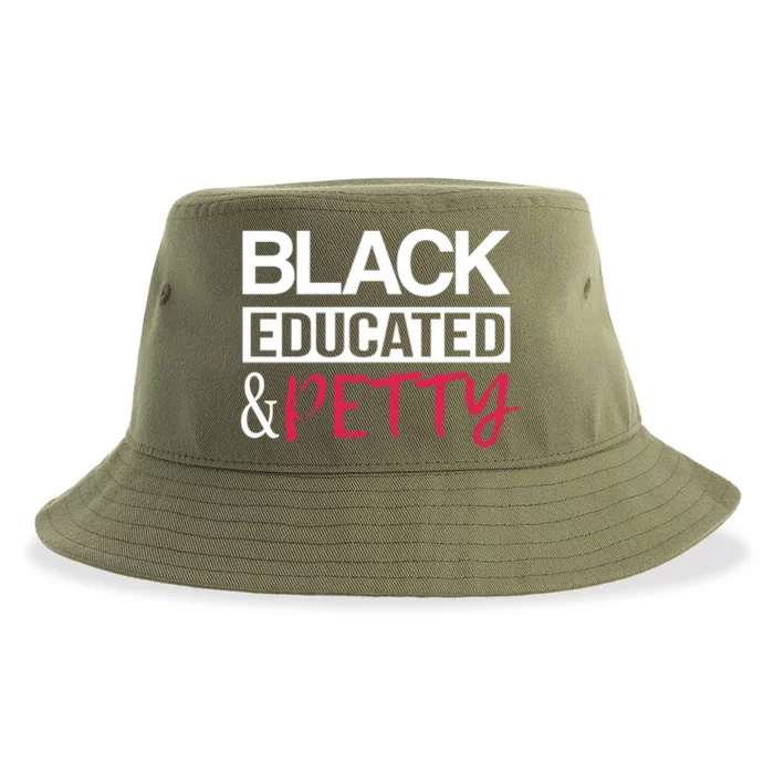 Black Educated And Petty Black Pride And Gift Sustainable Bucket Hat