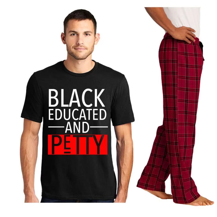 Black Educated And Petty Great Gift For Black Proud Melanin Pop Pajama Set