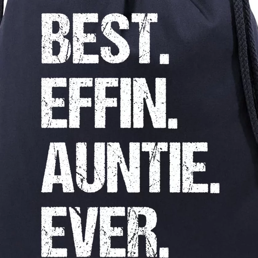 Best Effin Auntie Ever Cool Gift Drawstring Bag