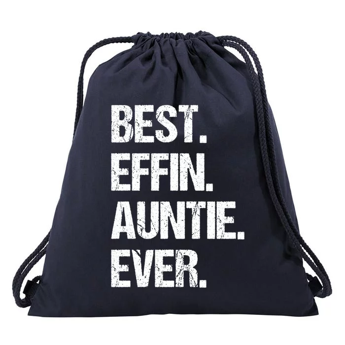 Best Effin Auntie Ever Cool Gift Drawstring Bag