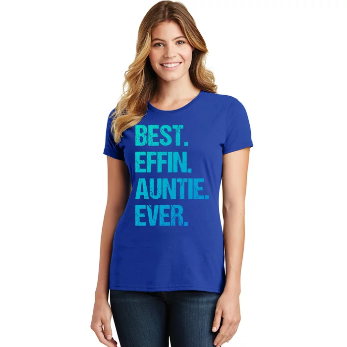 Best Effin Auntie Ever Cool Gift Women's T-Shirt