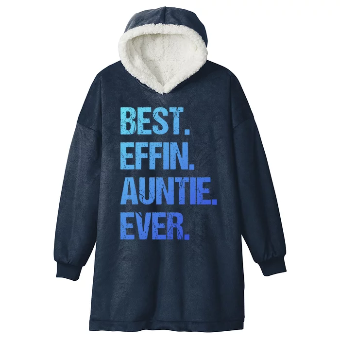 Best Effin Auntie Ever Cool Gift Hooded Wearable Blanket