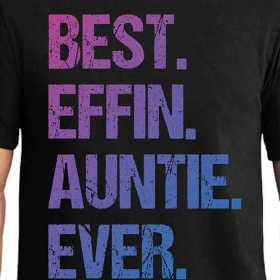 Best Effin Auntie Ever Cool Gift Pajama Set