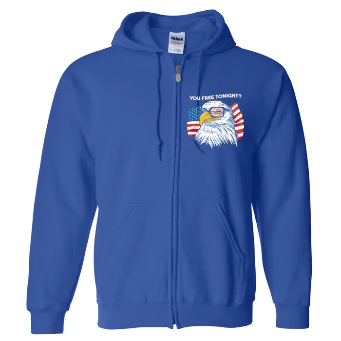 Bald Eagle American Flag You Free Tonight Gift Full Zip Hoodie