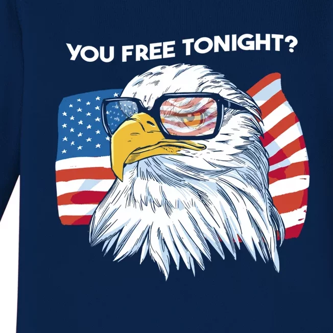 Bald Eagle American Flag You Free Tonight Gift Baby Long Sleeve Bodysuit