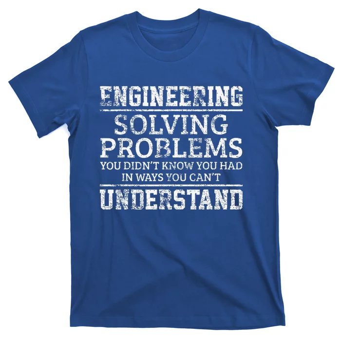 Best Engineer Art For Humor Engineering Lovers T-Shirt