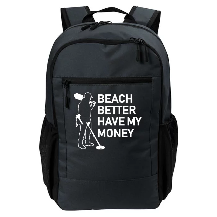 Beach Better Have My Money Daily Commute Backpack