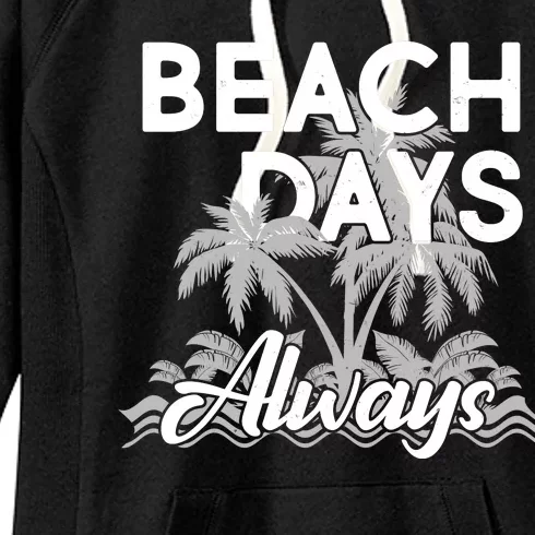 Beach Days Always Women's Fleece Hoodie