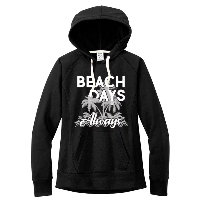 Beach Days Always Women's Fleece Hoodie