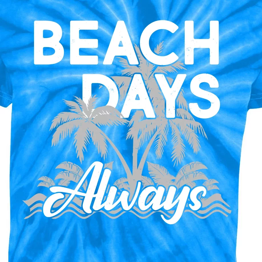 Beach Days Always Kids Tie-Dye T-Shirt