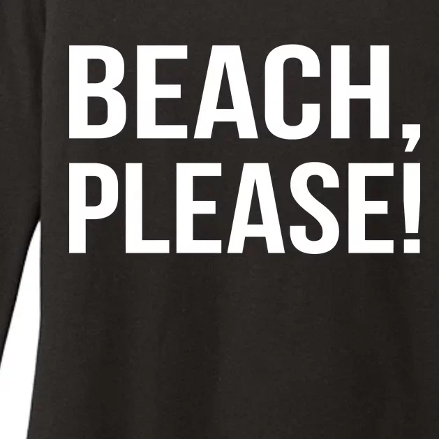 Beach Please! Womens CVC Long Sleeve Shirt