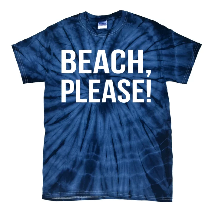 Beach Please! Tie-Dye T-Shirt