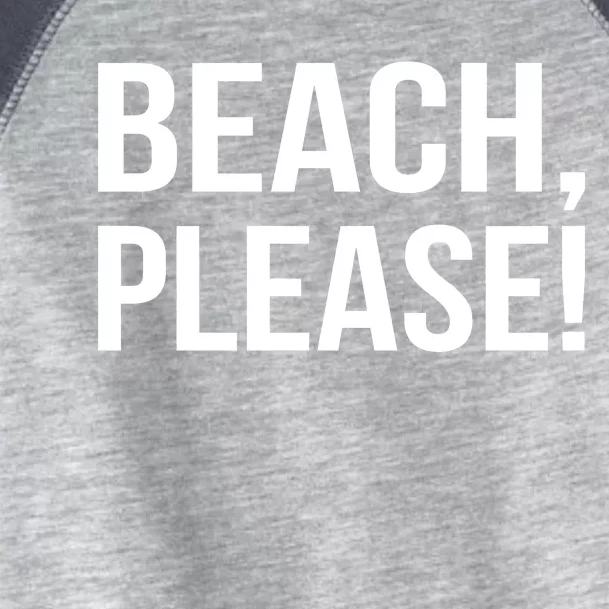 Beach Please Toddler Fine Jersey T-Shirt