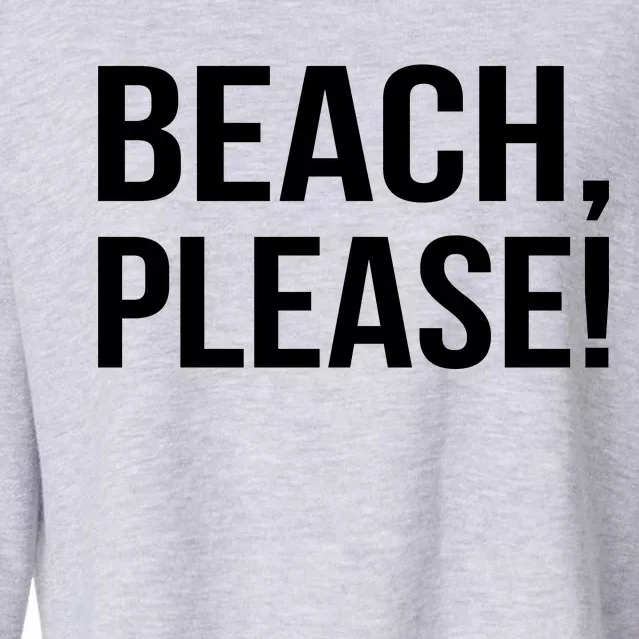 Beach Please! Cropped Pullover Crew