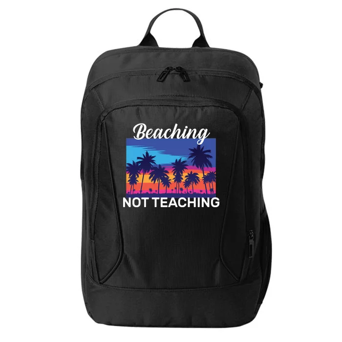 Beaching Not Teaching City Backpack