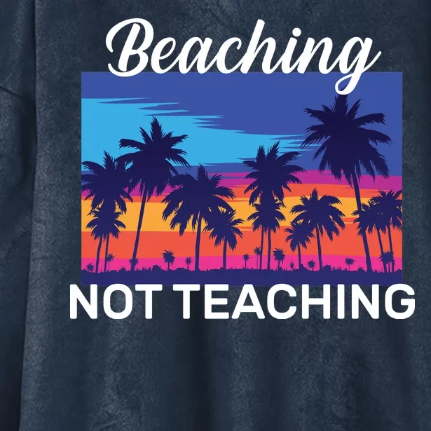 Beaching Not Teaching Hooded Wearable Blanket