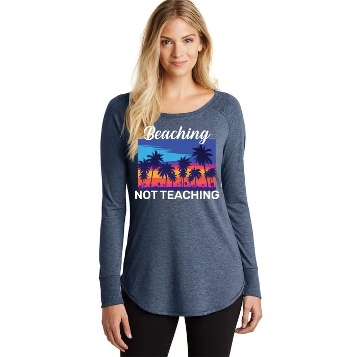 Beaching Not Teaching Women's Perfect Tri Tunic Long Sleeve Shirt