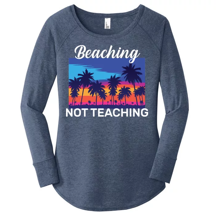 Beaching Not Teaching Women's Perfect Tri Tunic Long Sleeve Shirt