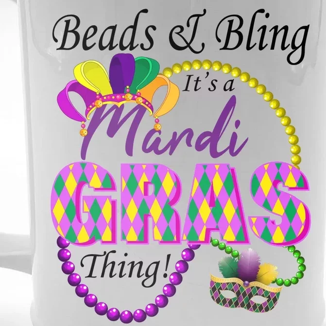 Beads and Bling it's a Mardi Gras Thing Front & Back Beer Stein