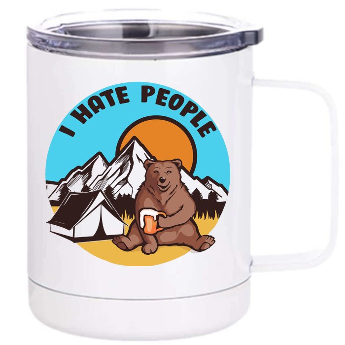 Bear Funny Camping I Hate People Front & Back 12oz Stainless Steel Tumbler Cup