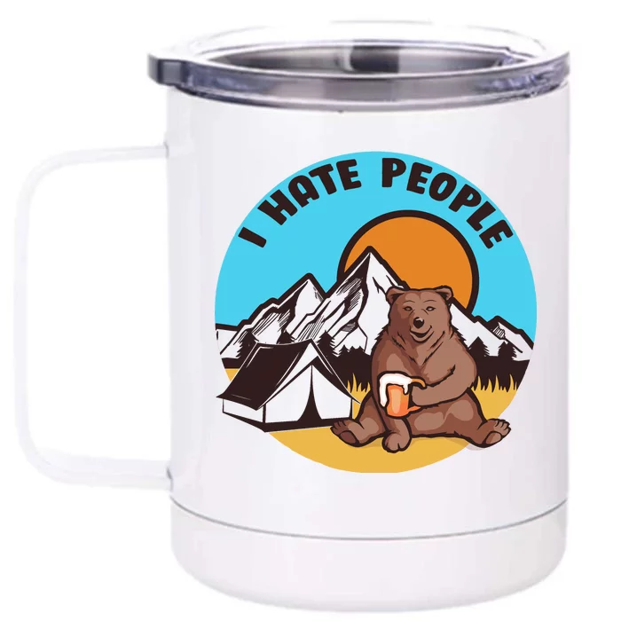 Bear Funny Camping I Hate People Front & Back 12oz Stainless Steel Tumbler Cup