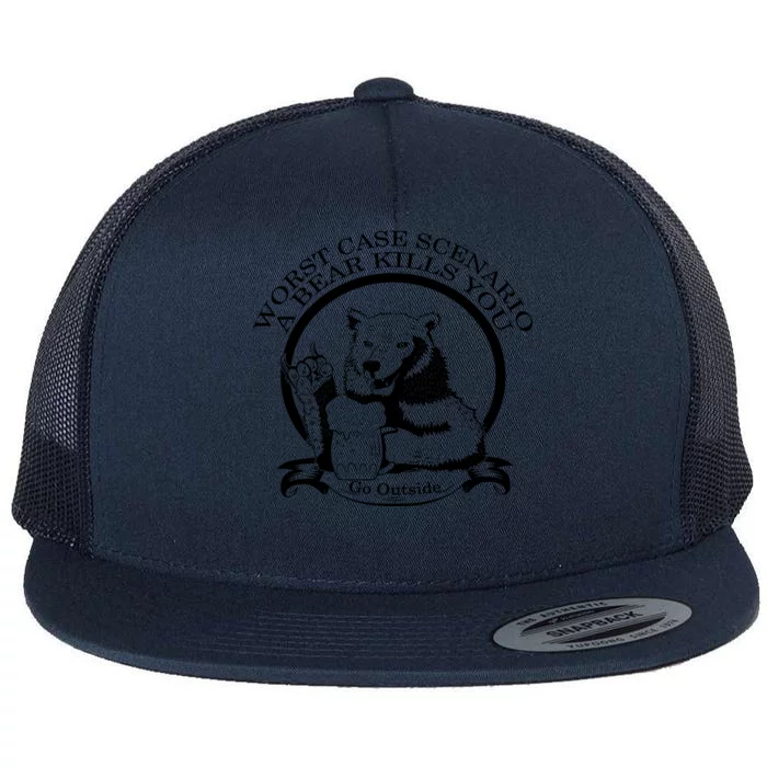 Bear Kills You Worst Scenario Go Outside Flat Bill Trucker Hat