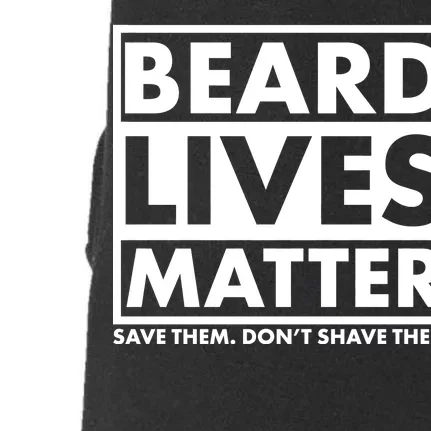 Beard Lives Matter Doggie 3-End Fleece Hoodie