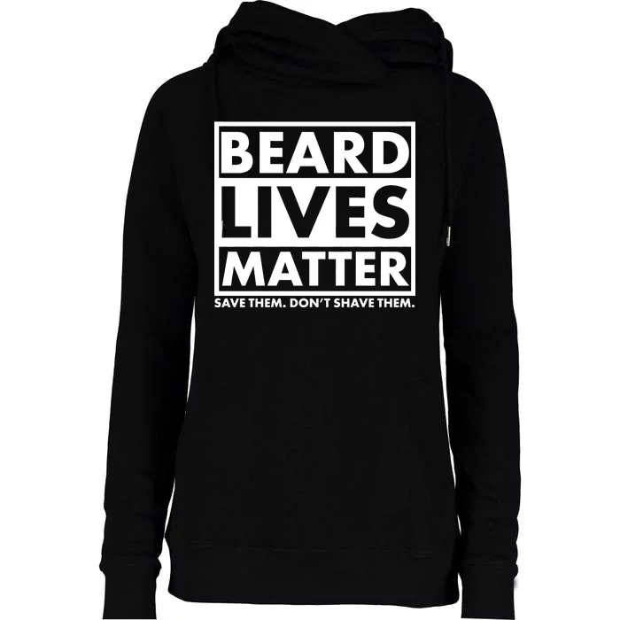 Beard Lives Matter Womens Funnel Neck Pullover Hood