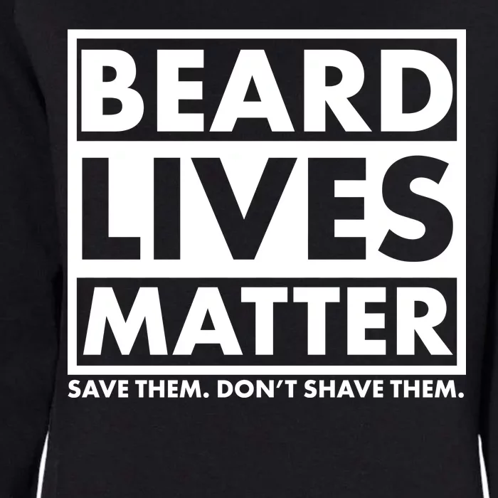 Beard Lives Matter Womens California Wash Sweatshirt