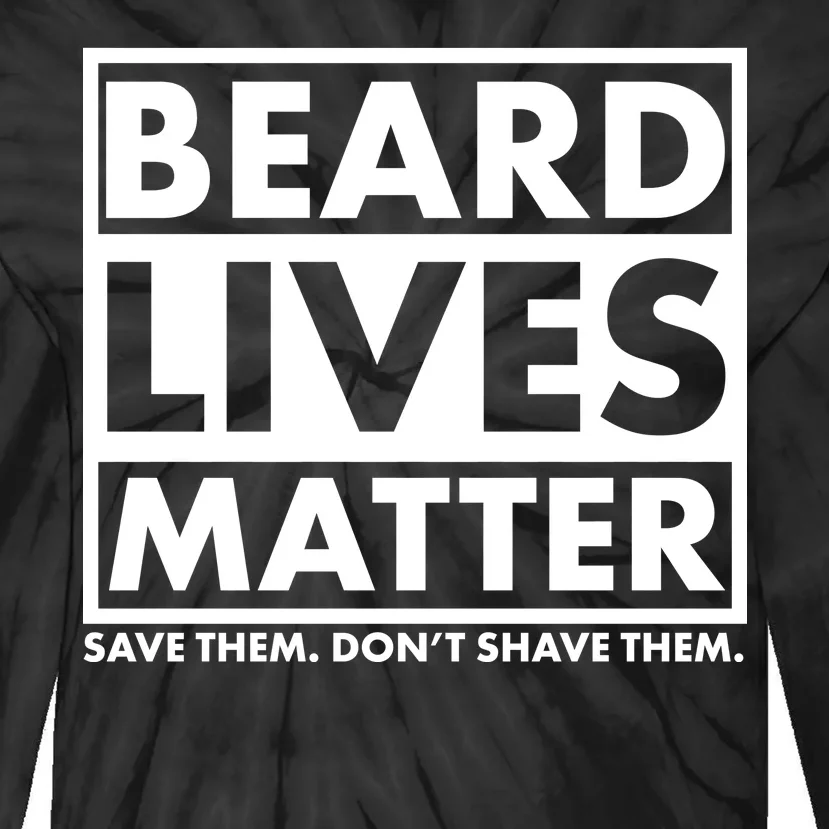 Beard Lives Matter Tie-Dye Long Sleeve Shirt