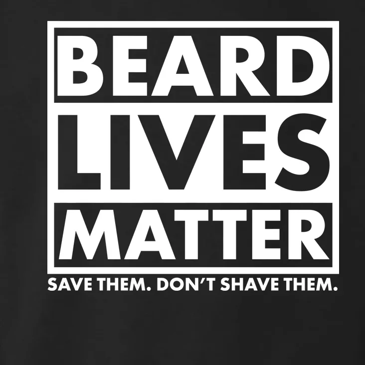 Beard Lives Matter Toddler Hoodie