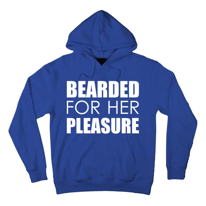 Bearded For Her Pleasure Beard Tall Hoodie