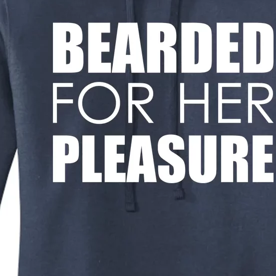 Bearded For Her Pleasure Beard Women's Pullover Hoodie