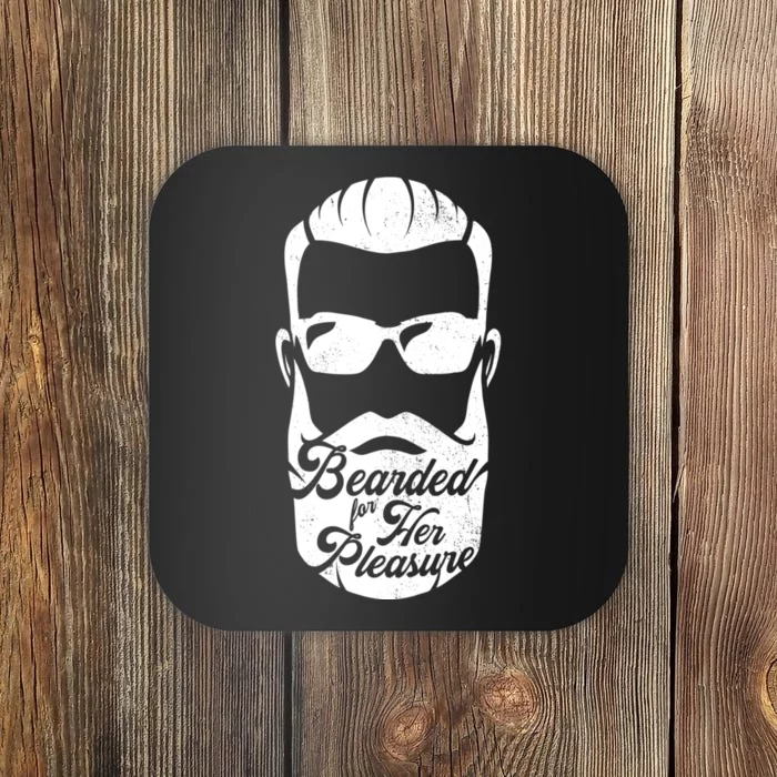 Bearded For Her Pleasure Funny Coaster